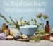 The Rise of Clean Beauty in 2026: Redefining Standards in the Global Beauty Industry